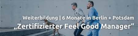 Weiterbildung mit AVGS "Zertifizierter Feel Good Manager" | 6 Monate in Berlin und Potsdam